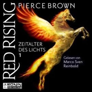 Zeitalter des Lichts, Teil 1 - Red Rising, Band (ungekürzt) audiobook, Pierce Brown