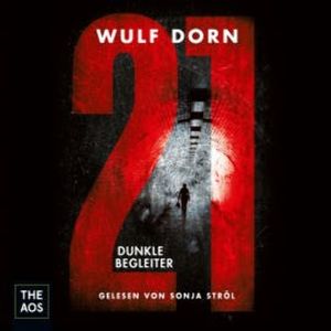 21 - Dunkle Begleiter, Wulf Dorn