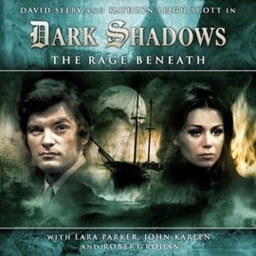 The Rage Beneath (Dark Shadows 4) audiobook, Scott Alan Woodard