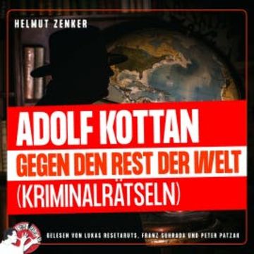 Adolf Kottan gegen den Rest der Welt audiobook, Helmut Zenker