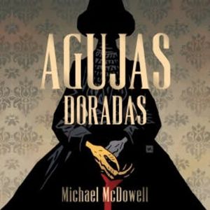 Agujas doradas, Michael McDowell