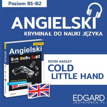 Angielski z kryminałem Cold little hand audiobook, Kevin Hadley