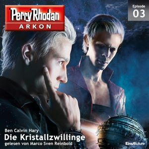 Die Kristallzwillinge (Arkon 3), Ben Calvin Hary