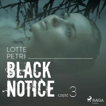 Black Notice: część 3 audiobook, Lotte Petri