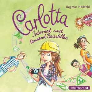 Carlotta, Internat und tausend Baustellen, Dagmar Hoßfeld