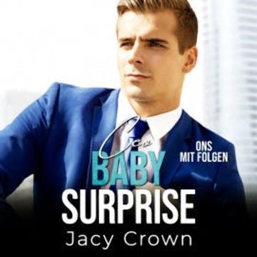 CEO Baby Surprise: One-Night-Stand mit Folgen (Unexpected Love Stories) audiobook, Jacy Crown