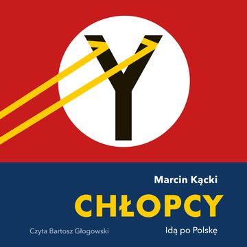 Chłopcy. Idą po Polskę audiobook, Marcin Kącki