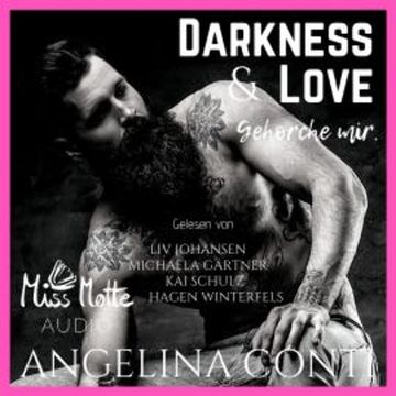 Darkness & Love. Gehorche mir. audiobook, Angelina Conti