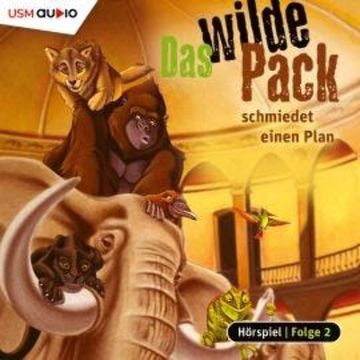 Das wilde Pack, Folge 2: Das wilde Pack schmiedet einen Plan audiobook, André Marx, Boris Pfeiffer