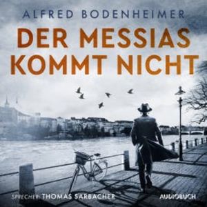 Der Messias kommt nicht, Alfred Bodenheimer