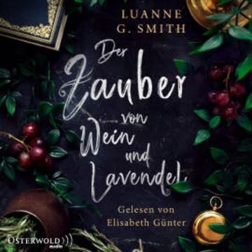 Der Zauber von Wein und Lavendel (Elenas Erbe 1) audiobook, Luanne G. Smith