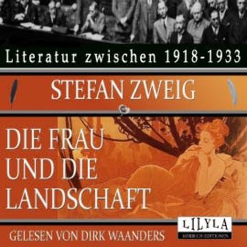 Die Frau und die Landschaft audiobook, Stefan Zweig