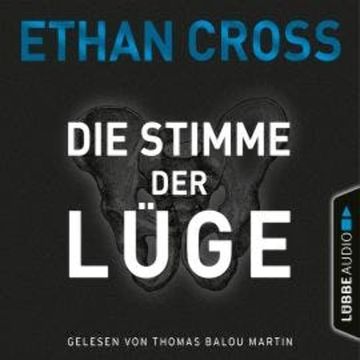 Die Stimme der Lüge - Die Ackerman & Shirazi-Reihe, Teil 4 (Gekürzt) audiobook, Ethan Cross