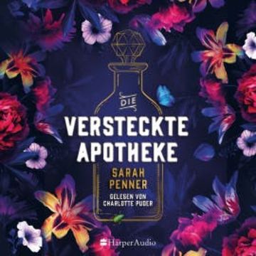 Die versteckte Apotheke (ungekürzt) audiobook, Sarah Penner