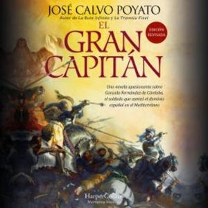 El Gran Capitán, José Calvo Poyato