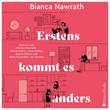 Erstens kommt es anders (ungekürzt) audiobook, Bianca Nawrath.