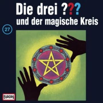 Folge 27: Die drei ??? und der magische Kreis audiobook, N.N.