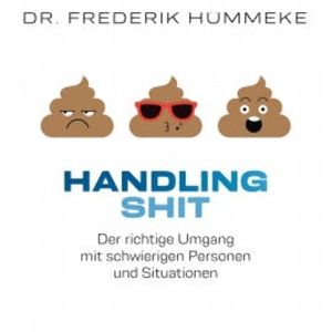 Handling SHIT, Dr. Frederik Hümmeke