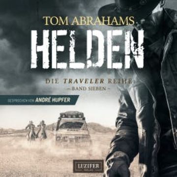 HELDEN (Traveler 7) audiobook, Tom Abrahams
