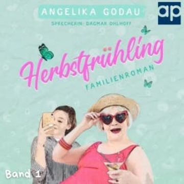 Herbstfrühling audiobook, Angelika Godau