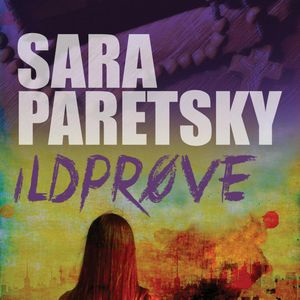 Ildprøve, Sara Paretsky