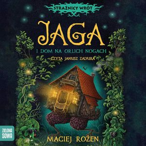 Jaga i dom na orlich nogach, Maciej Rożen