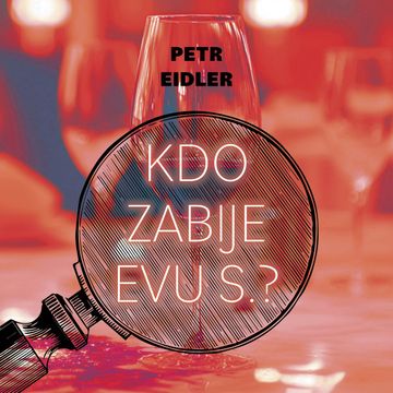 Kdo zabije Evu S.? audiobook, Petr Eidler