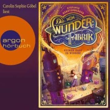 Keiner darf es wissen! - Die Wunderfabrik, Band 1 (Ungekürzte Lesung) audiobook, Stefanie Gerstenberger