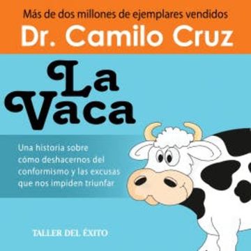 La Vaca audiobook, Dr. Camilo Cruz