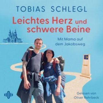 Leichtes Herz und schwere Beine audiobook, Tobias Schlegl