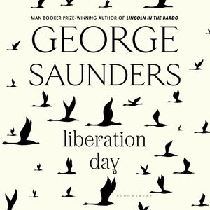 Liberation Day, George Saunders