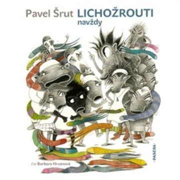 Lichožrouti navždy audiobook, Pavel Šrut