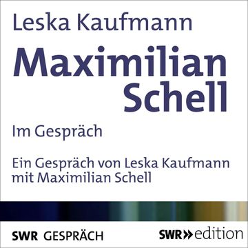 Maximilian Schell im Gespräch audiobook, Leska Kaufmann