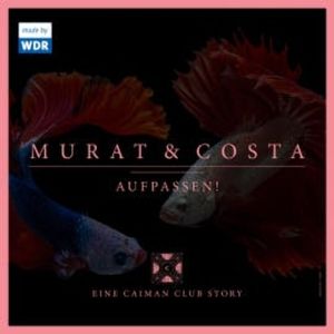 Murat & Costa: Aufpassen! - Eine Caiman Club Story, Edgar Linscheid