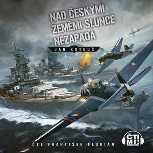 Nad Českými zeměmi slunce nezapadá, Jan Kotouč