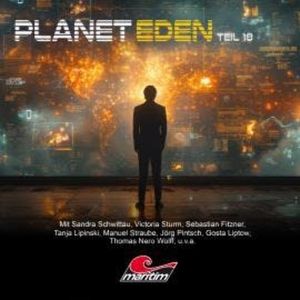 Planet Eden, Teil 18: Planet Eden (ungekürzt), Markus Topf, Tobias Jawtusch