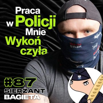 Powody Odejścia z Policji, Postępowania Dyscyplinarne, Ratownictwo Medyczne - Sierżant Bagieta #87 audiobook, Przemek Górczyk
