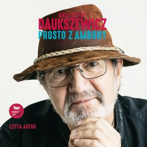 Prosto z ambony, Krzysztof Daukszewicz