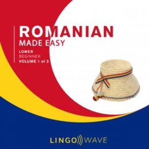 Romanian Made Easy - Lower beginner - Volume 1 of 3, N.N.
