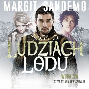 Saga o Ludziach Lodu, tom 46: Woda zła audiobook, Margit Sandemo