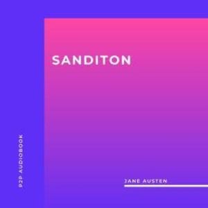 Sanditon (Unabridged), Jane Austen