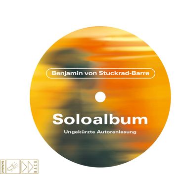 Soloalbum - Jubiläumsausgabe audiobook, Benjamin von Stuckrad-Barre