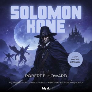 Solomon Kane. Weird Tales. Tom 1, Robert E.Howard
