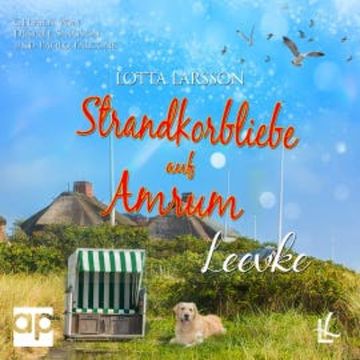 Strandkorbliebe auf Amrum - Leevke audiobook, Lotta Larsson