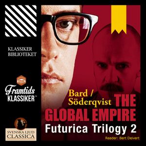 The Global Empire - Futurica Trilogy 2, Alexander Bard, Jan Söderqvist