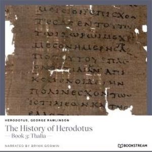 The History of Herodotus - Book 3: Thalia (Unabridged), George Rawlinson, Herodotus