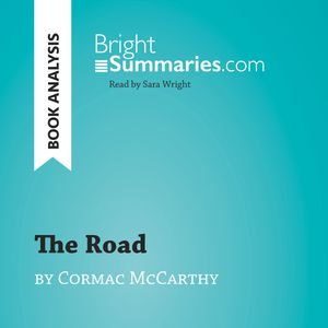 The Road by Cormac McCarthy (Book Analysis), Bright Summaries