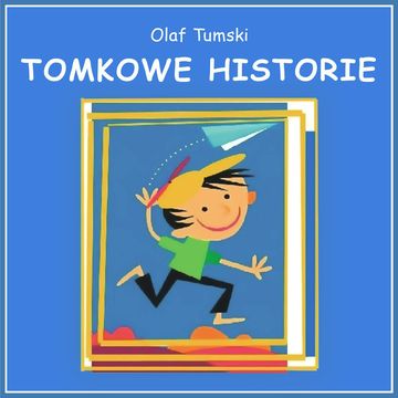 Tomkowe historie audiobook, Olaf Tumski