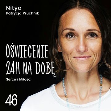 Tydzień 46. Serce i Miłość., Nitya Patrycja Pruchnik