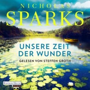 Unsere Zeit der Wunder, Nicholas Sparks